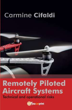 Remotely Piloted Aircraft Systems de Carmine Cifaldi