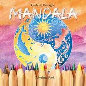 Mandala coloring book de Carla Francesca Castagno