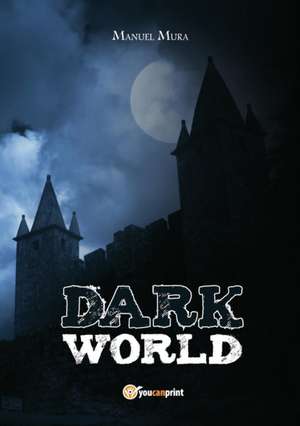 Dark World de Manuel Mura