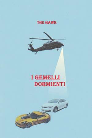 I gemelli dormienti de The Hawk