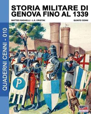 Storia militare di Genova fino al 1339 de Matteo Radaelli