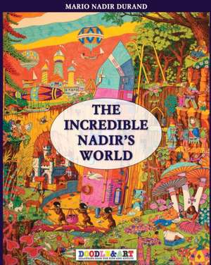 The incredible Nadir's world 1 de Nadir Durand