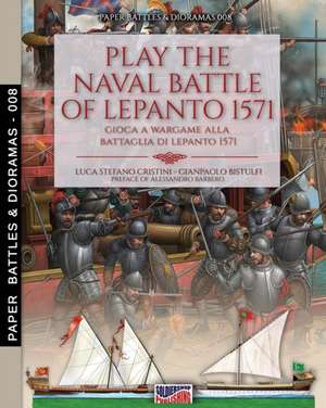 Play the naval battle of Lepanto 1571 de Luca Stefano Cristini