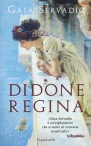 Didone regina de Gaia Servadio