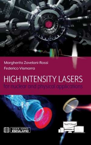 High Intensity Lasers for nuclear and physical applications de Margherita Zavelani-Rossi