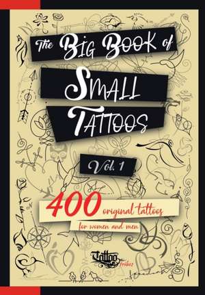 The Big Book of Small Tattoos - Vol.1 de Roberto Gemori