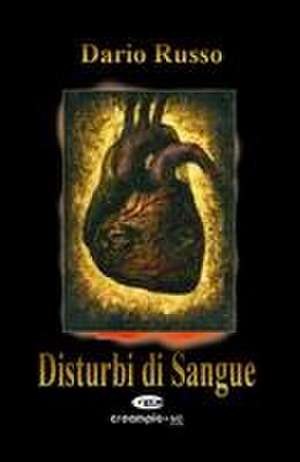 Disturbi Di Sangue de Dario Russo