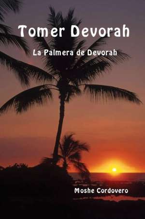 Tomer Devorah - La Palmera de Devorah de Moshe Cordovero