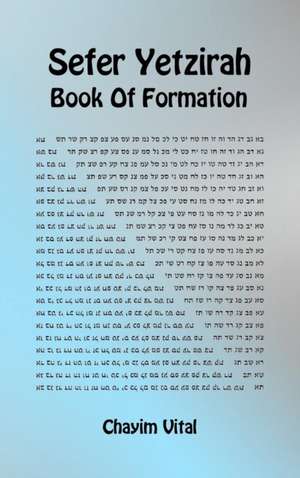 Sefer Yetzirah - Book of Formation de Vital Chayim