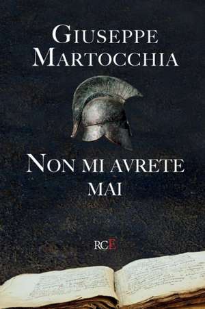 Non mi avrete mai de Giuseppe Martocchia