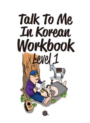 Talk to Me in Korean Workbook Level 1