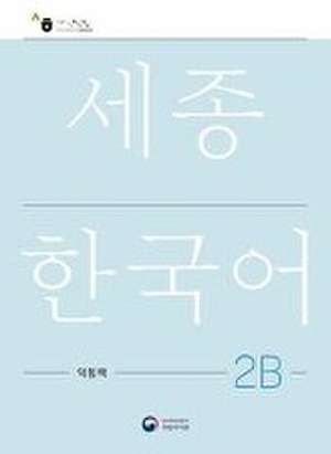 Sejong Korean Work Book 2B de National Institute of Korean Language