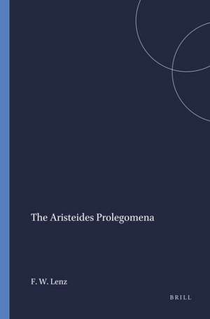 The Aristeides Prolegomena de Friedrich Walter Lenz
