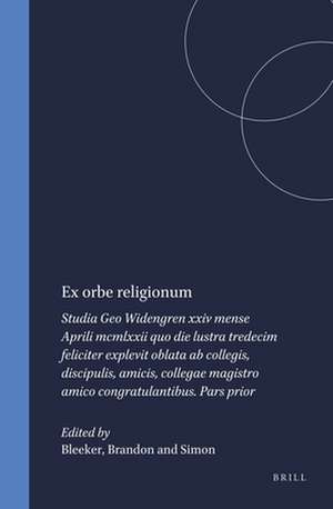 Ex orbe religionum: Studia Geo Widengren xxiv mense Aprili mcmlxxii quo die lustra tredecim feliciter explevit oblata ab collegis, discipulis, amicis, collegae magistro amico congratulantibus. Pars prior de Bergman