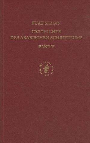 Geschichte des arabischen Schrifttums, Band V: Mathematik. Bis ca. 430 H de Sezgin