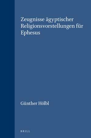 Zeugnisse ägyptischer Religionsvorstellungen für Ephesus de Günther Hölbl