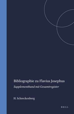 Bibliographie zu Flavius Josephus: Supplementband mit Gesamtregister de Heinz Schreckenberg