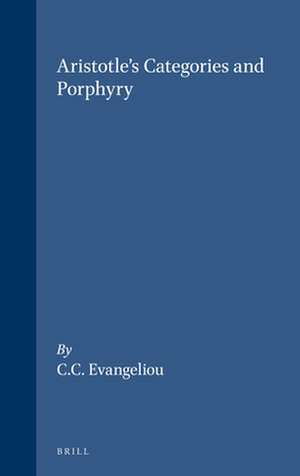 Aristotle's Categories and Porphyry de C.C. Evangeliou