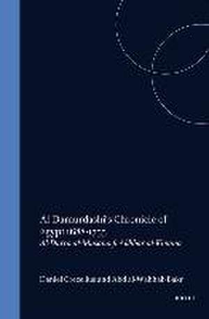 Al-Damurdashi's Chronicle of Egypt 1688-1755: Al-Durra al-Musana fi Akhbar al-Kinana. Translated and Annotated de Daniel Crecelius