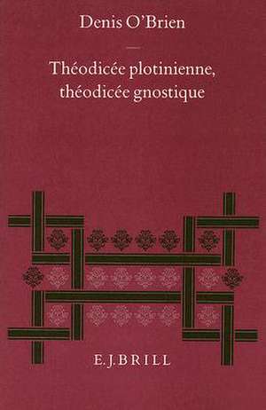 Théodicée plotinienne, théodicée gnostique de Denis O'Brien