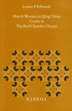 Men and Women in Qing China: Gender in <i>The Red Chamber Dream</i> de Edwards