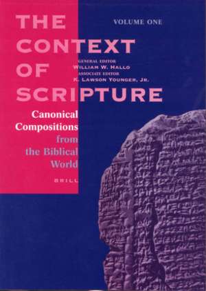 The Context of Scripture, Volume 1 Canonical Compositions from the Biblical World de William W. Hallo