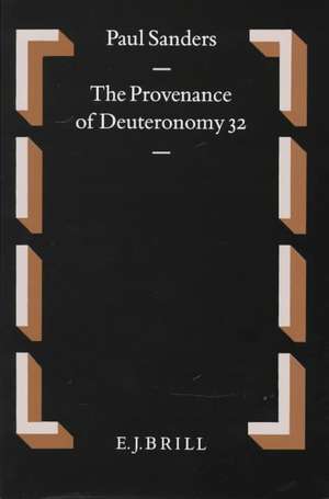 The Provenance of Deuteronomy 32 de Paul Sanders