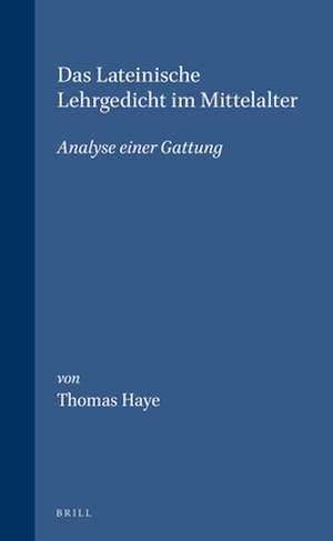 Das Lateinische Lehrgedicht im Mittelalter: Analyse einer Gattung de Haye