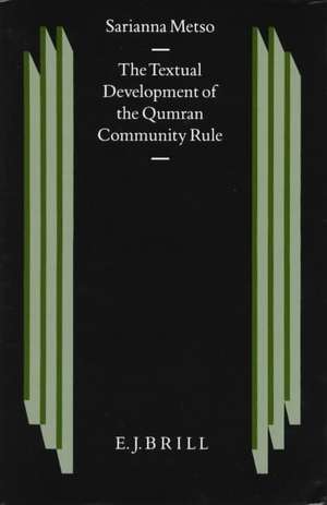 The Textual Development of the Qumran Community Rule de Sarianna Metso