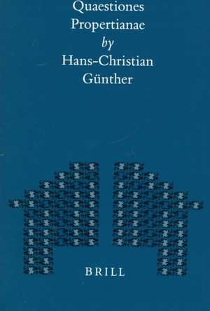 Quaestiones Propertianae de Hans-Christian Günther