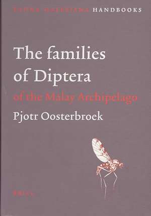 The Families of Diptera of the Malay Archipelago de Oosterbroek