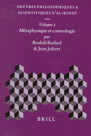 Oeuvres philosophiques et scientifiques d'al-Kindī, Volume 2 Métaphysique et cosmologie de Jolivet