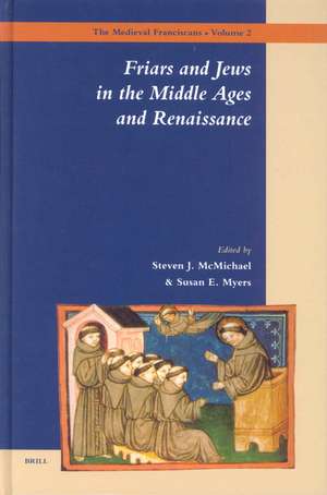 Friars and Jews in the Middle Ages and Renaissance de Steven McMichael