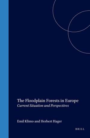 The Floodplain Forests in Europe: Current Situation and Perspectives de Emil Klimo