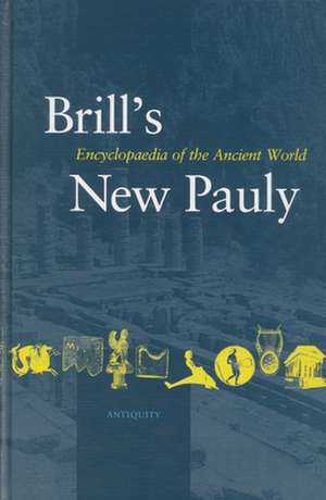 Brill's New Pauly, Antiquity, Volume 1 (A - Ari) de Helmuth Schneider