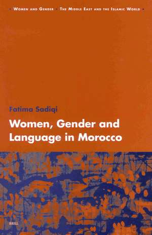 Women, Gender and Language in Morocco de Fatima Sadiqi