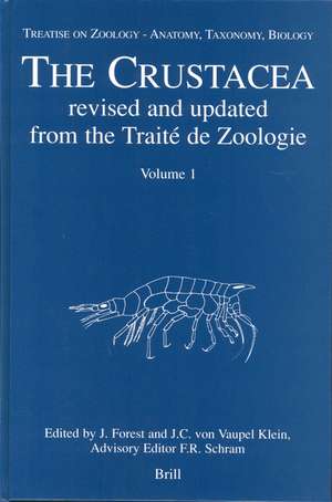 Treatise on Zoology - Anatomy, Taxonomy, Biology. The Crustacea, Volume 1: Revised and updated from the Traité de Zoologie de Jac Forest (†)