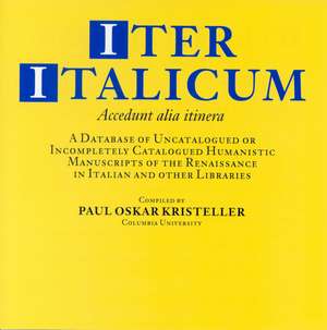 Iter Italicum: A Finding List of Uncatalogued or Incompletely Catalogued Humanistic Mss (CD-ROM), Volume 6-10 Users