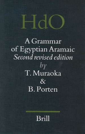 A Grammar of Egyptian Aramaic: Second revised edition de Takamitsu Muraoka