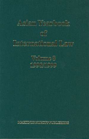 Asian Yearbook of International Law, Volume 8 (1998-1999) de B.S. Chimni