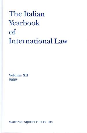 The Italian Yearbook of International Law, Volume 12 (2002) de Benedetto Conforti