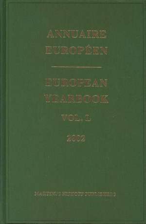 European Yearbook / Annuaire Européen, Volume 50 (2002) de Council of Europe/Conseil de L'Europe