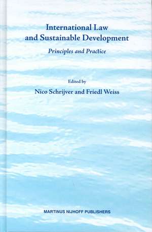 International Law and Sustainable Development: Principles and Practice de Nico J. Schrijver