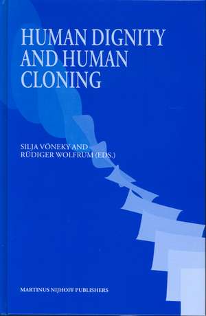 Human Dignity and Human Cloning de Silja Vöneky