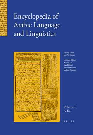 Encyclopedia of Arabic Language and Linguistics, Volume 1 de Kees Versteegh