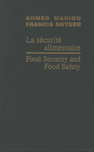 Food Security and Food Safety / La sécurité alimentaire de Ahmed Mahiou