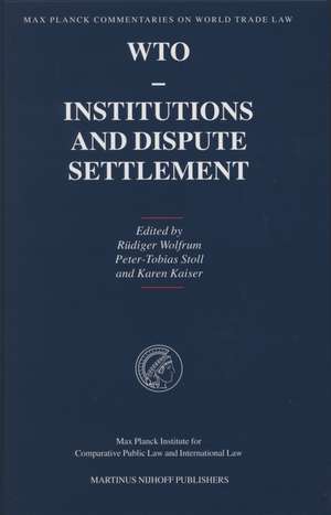 WTO - Institutions and Dispute Settlement de Rüdiger Wolfrum