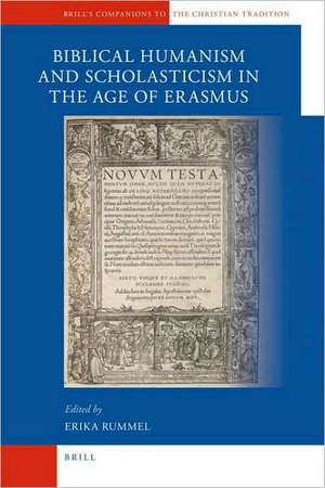 A Companion to Biblical Humanism and Scholasticism in the Age of Erasmus de Erika Rummel