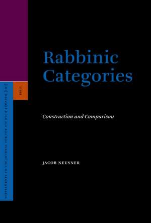 Rabbinic Categories: Construction and Comparison de Jacob Neusner