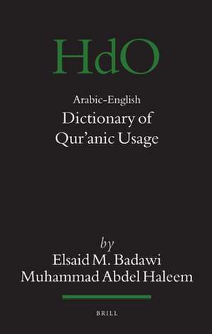 Arabic-English Dictionary of Qurʾanic Usage de Elsaid Badawi